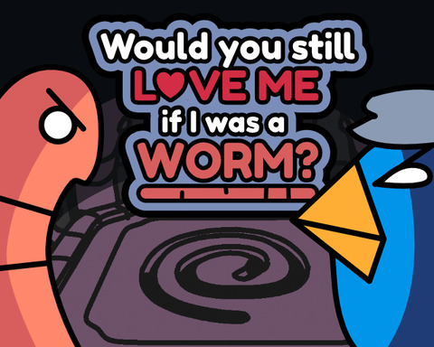 《Would you still love me if I was a worm》游戏画面